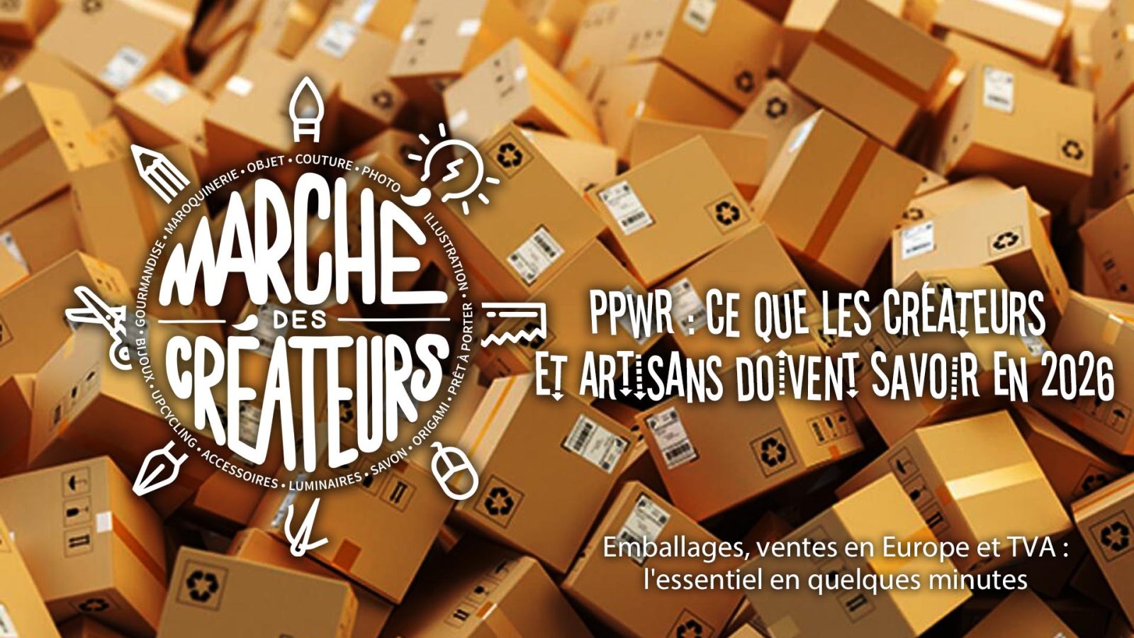 PPWR : ce que les créateurs et artisans doivent savoir